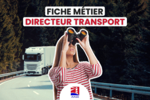 Qu’est-ce qu’un Directeur Transport ? FICHE MÉTIER - Transport